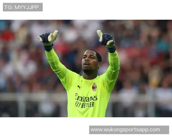 法尔克曝曼联切尔西关注米兰门将迈尼昂拜仁无意引进